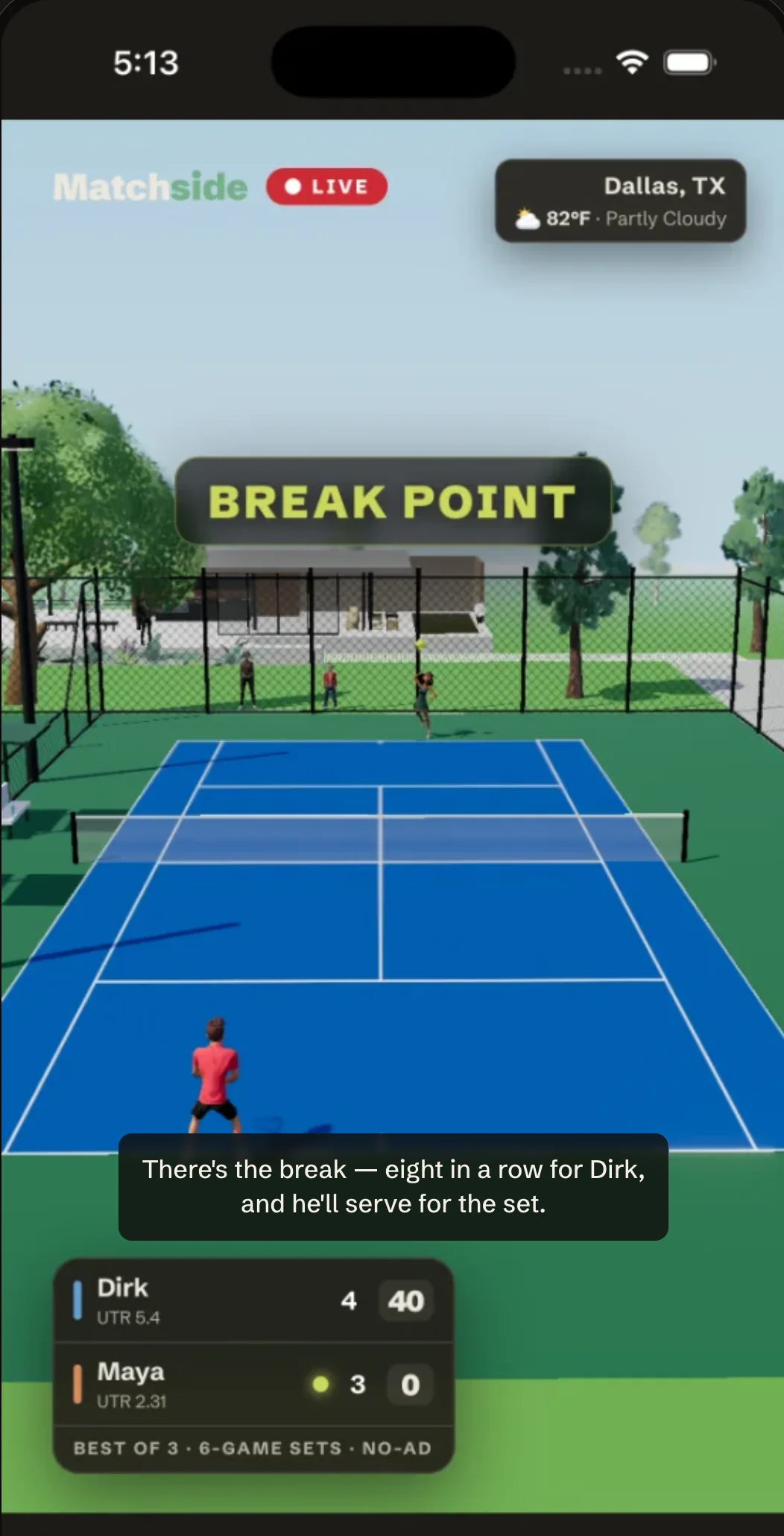 The broadcast calling a break point, with Miles and Cass commentating over the live 3D court.